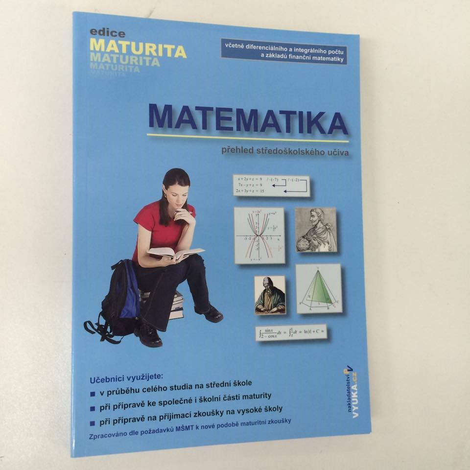 MATEMATIKA přehled středoškolského učiva - MATURITA