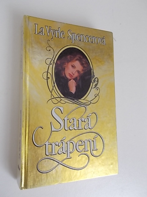 LA VYRLE SPENCEROVÁ - STARÁ TRÁPENÍ