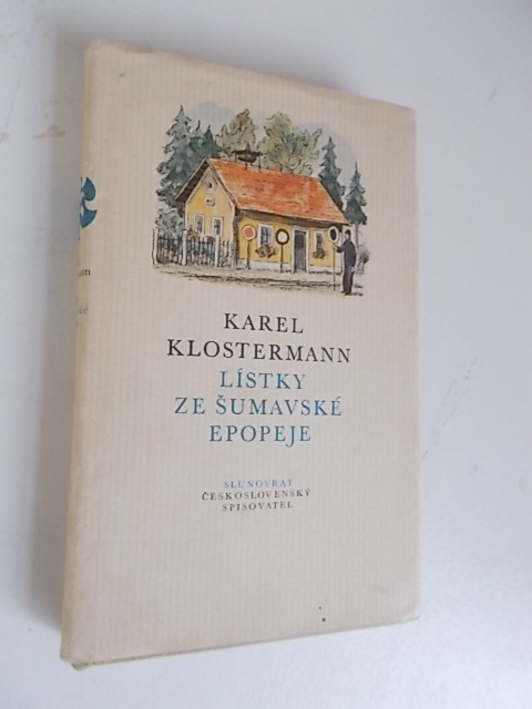 KAREL KLOSTERMANN - LÍSTKY ZE ŠUMAVSKÉ EPOPEJE