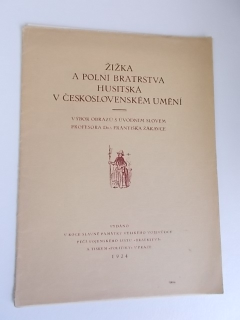 ŽIŽKA A POLNI BRATRSTVA HUSITSKÁ V ČESKOSLOVENSKÉM UMĚNÍ