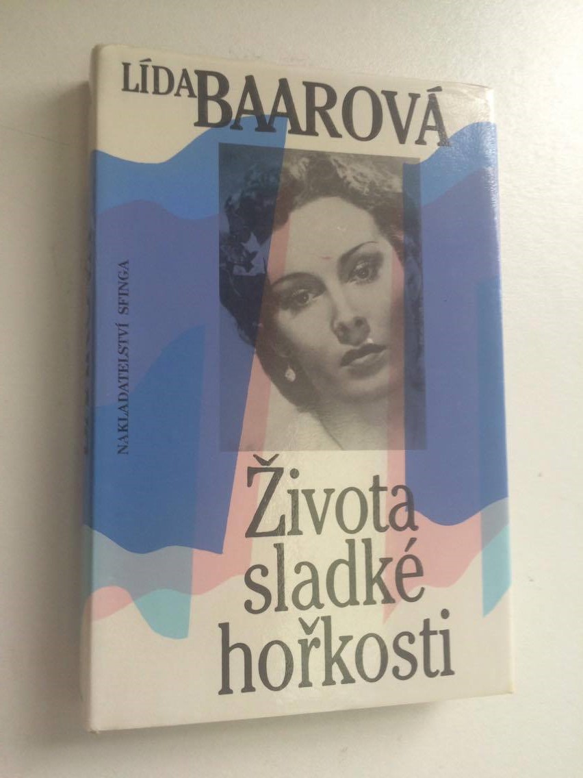 LÍDA BAAROVÁ - ŽIVOTA SLADKÉ HOŘKOSTI