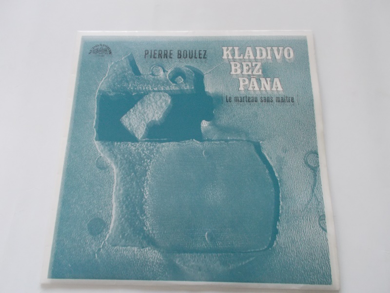 LP PIERRE BOULEZ - KLADIVO BEZ PÁNA