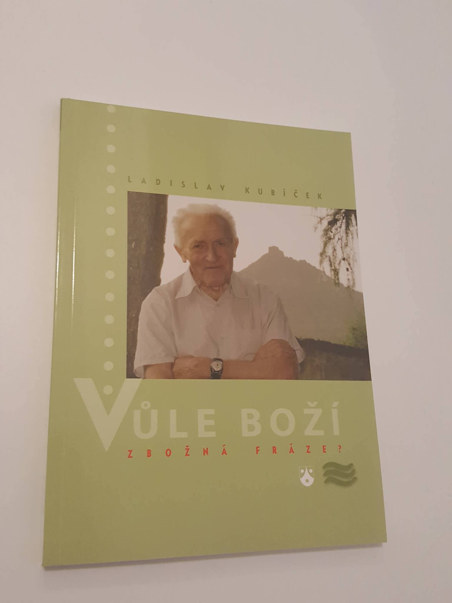 LADISLAV KUBÍČEK - VŮLE BOŽÍ