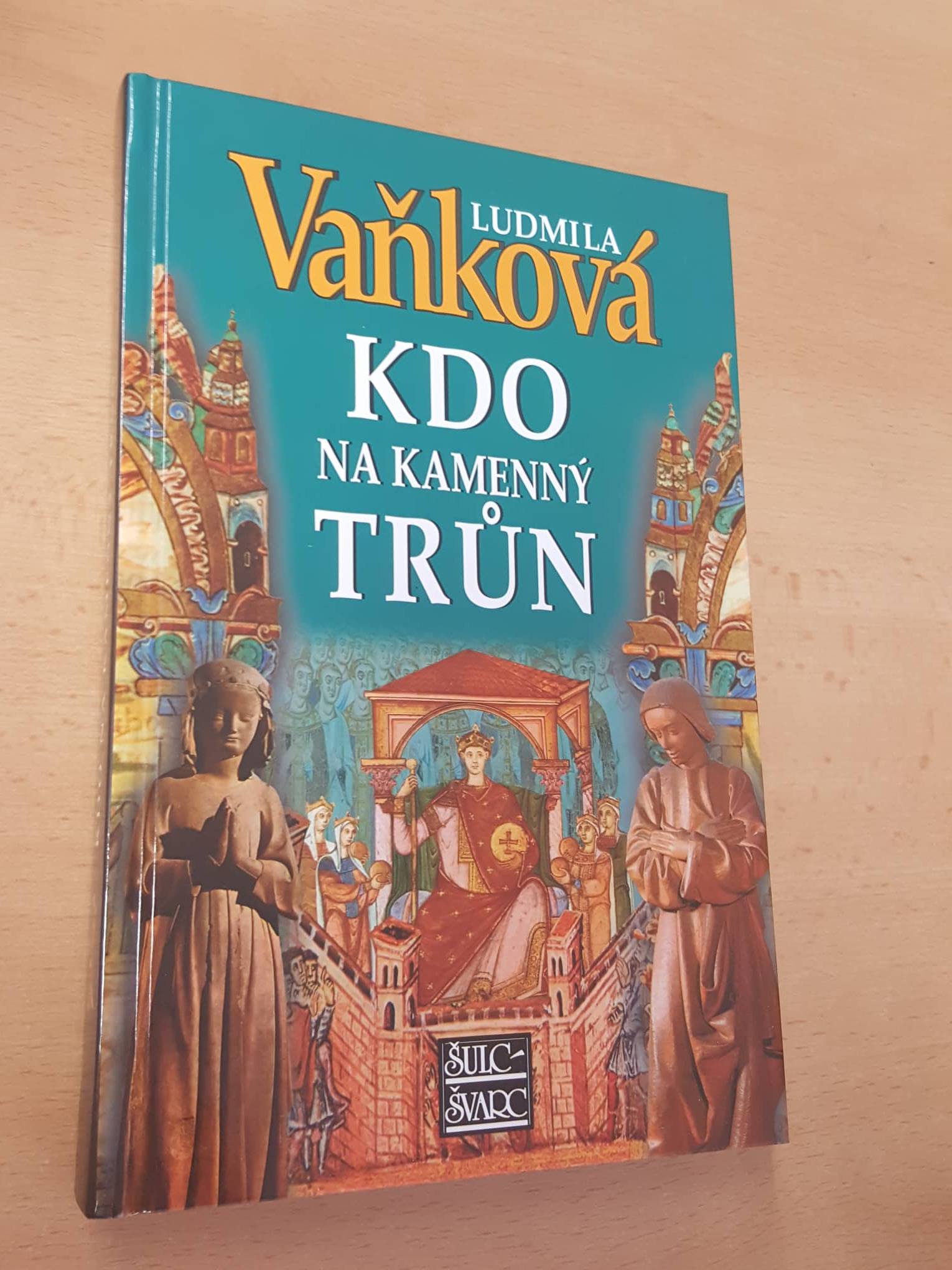 LUDMILA VAŇKOVÁ - KDO NA KAMENNÝ TRŮN