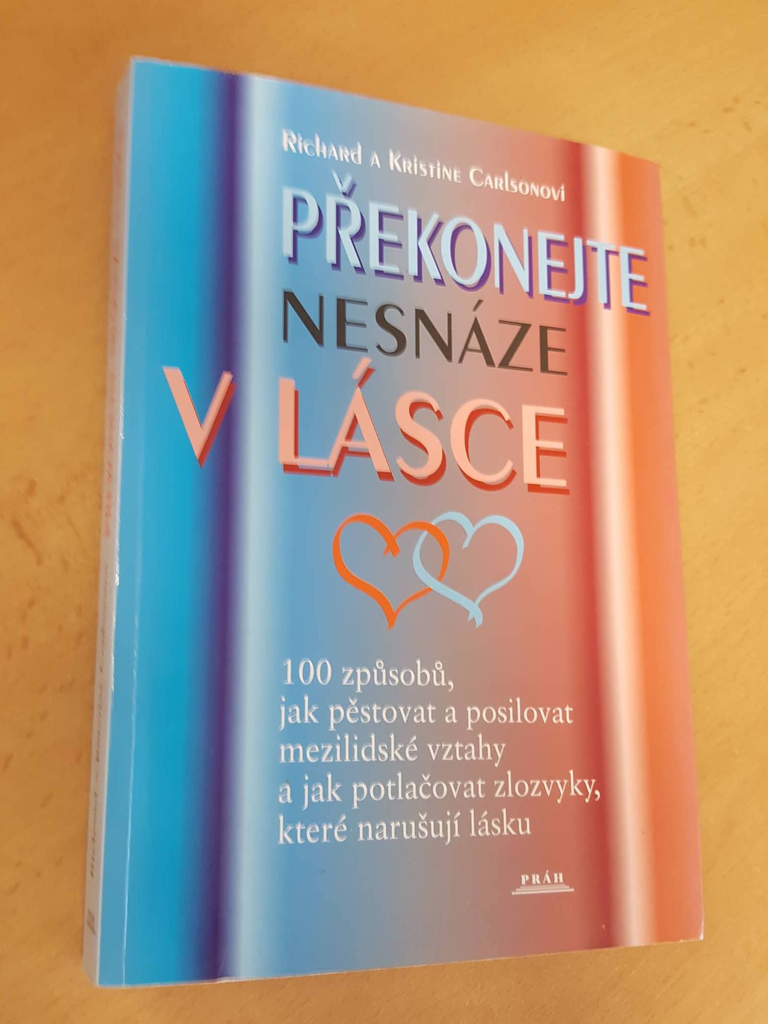 RICHARD S KRISTINE CARLSONOVI - PŘEKONEJTE NESNÁZE V LÁSCE
