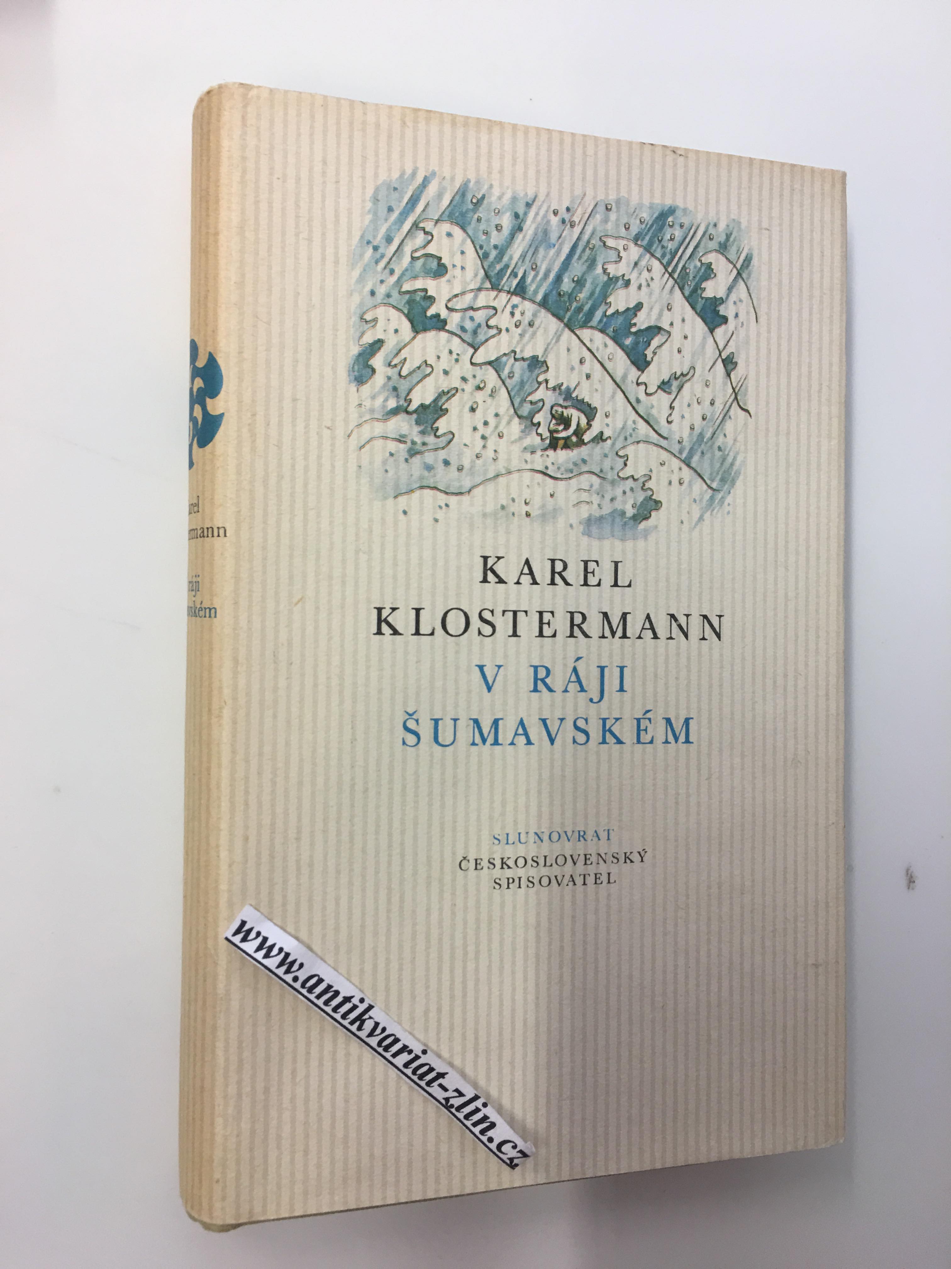 KAREL KLOSTERMANN - V RÁJI ŠUMAVSKÉM