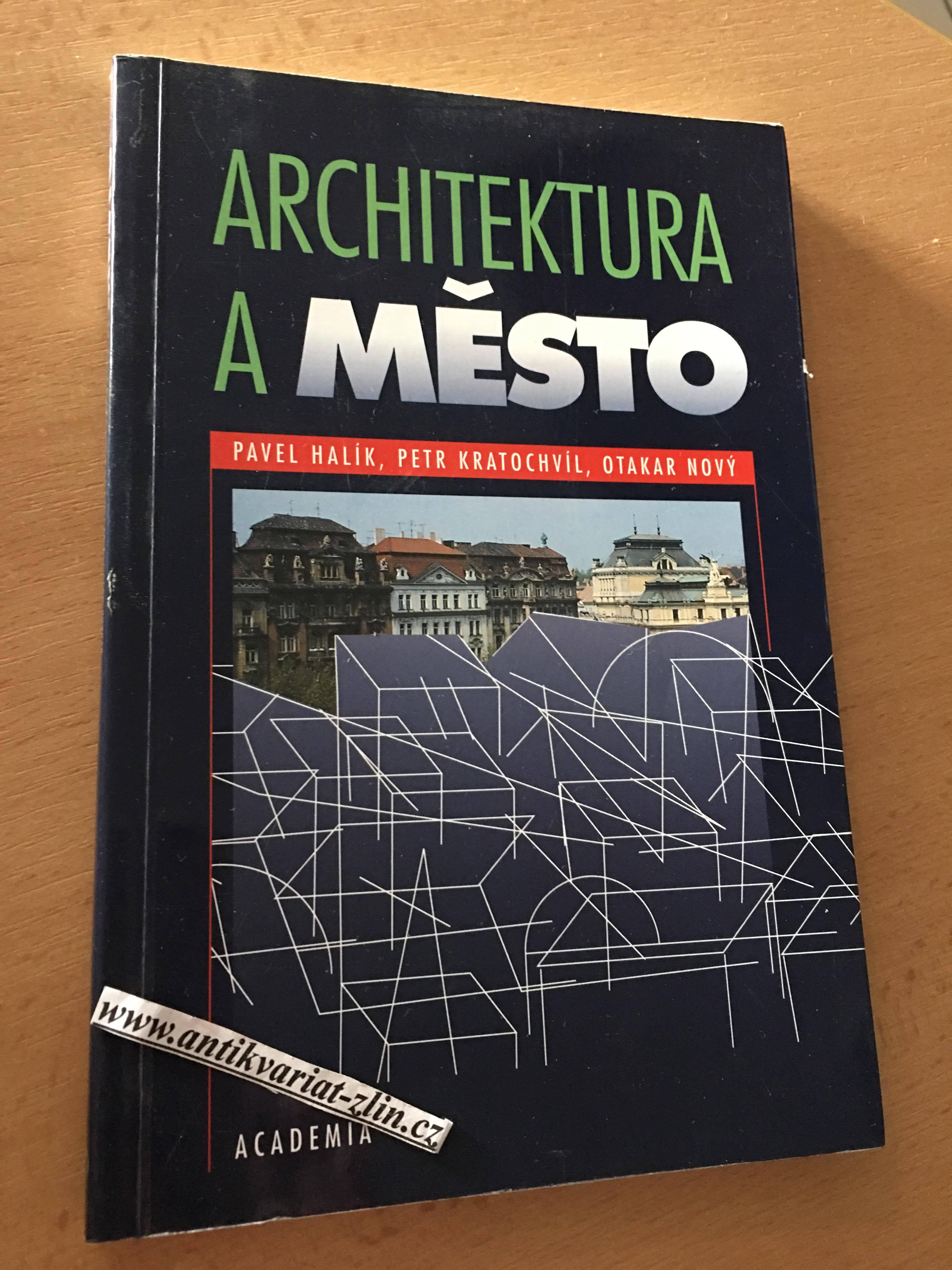 PAVEL HALÍK - ARCHITEKTURA A MĚSTO