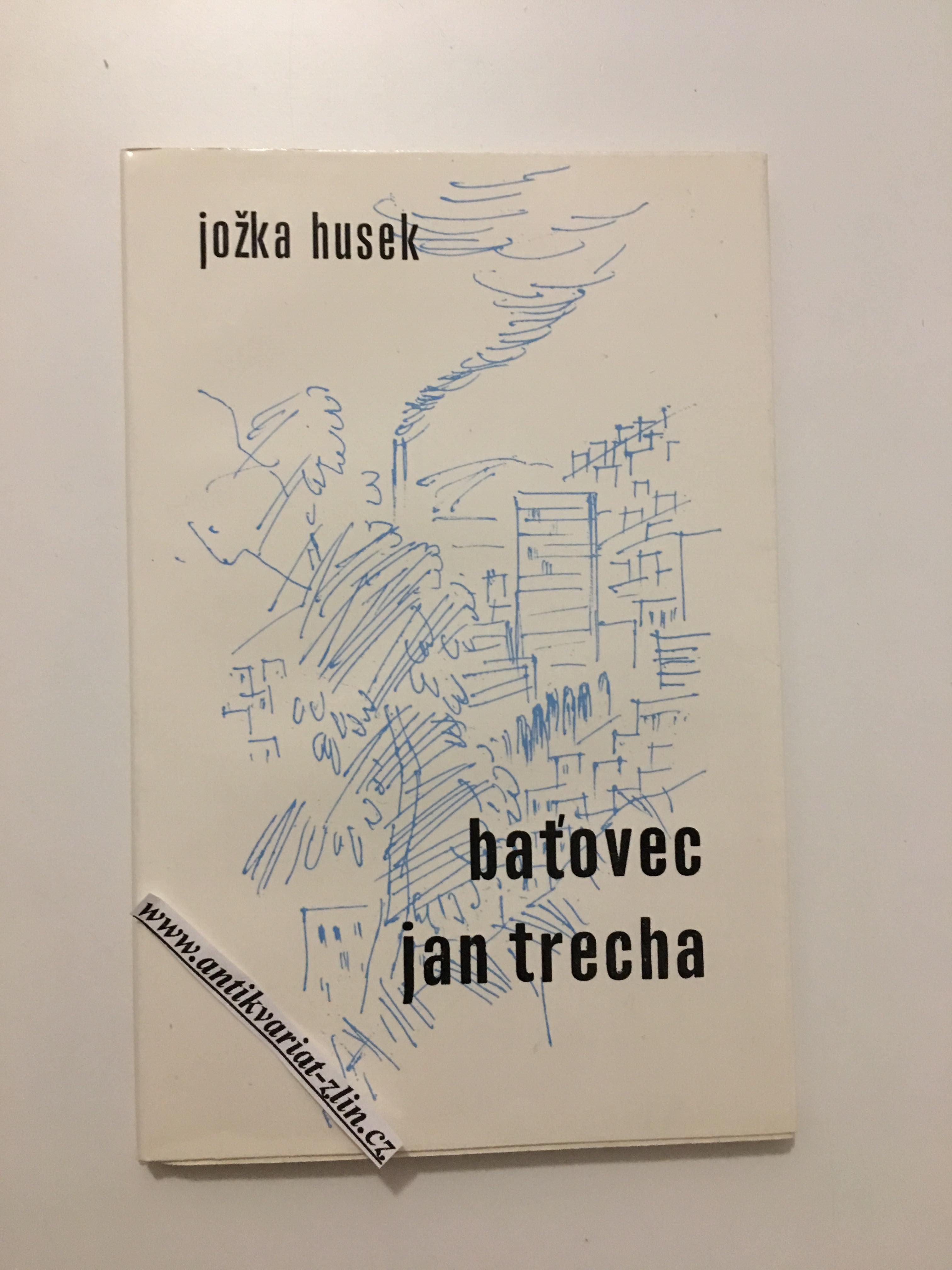 JOŽKA HUSEK - BAŤOVEC JAN TRECHA