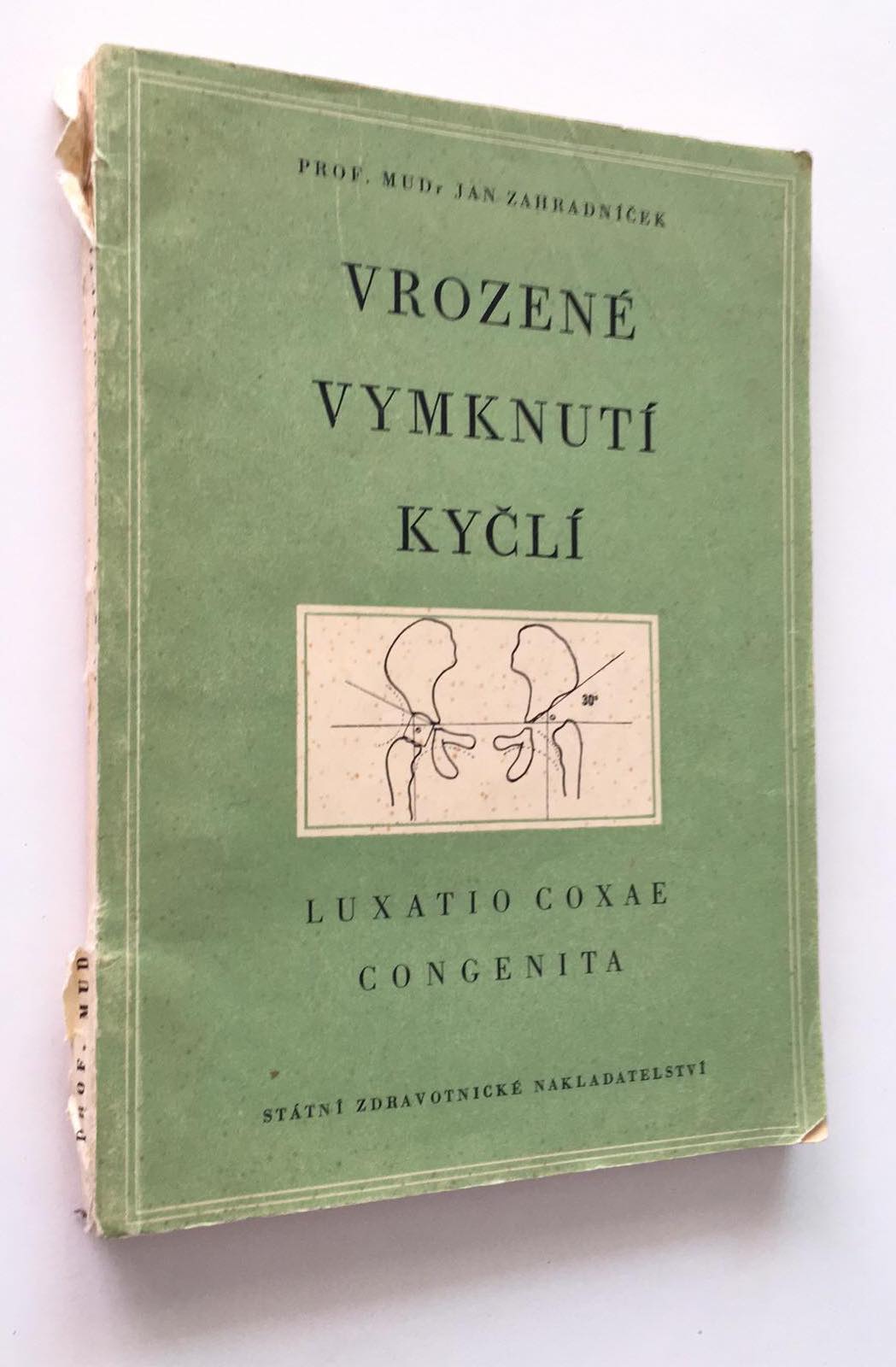 Jan Zahradníček - Vrozené vymknutí kyčlí