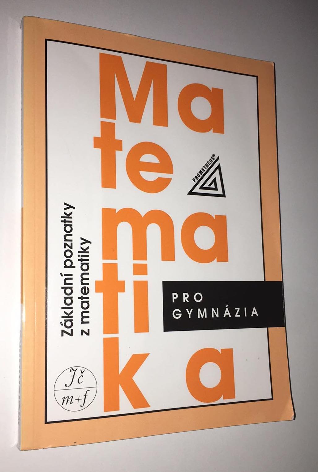 Matematika pro gymnázia - Základní poznatky z matematiky
