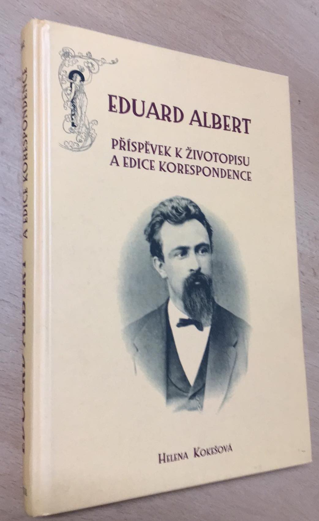 Eduard Albert - Příspěvek k životopisu a edice korespondence