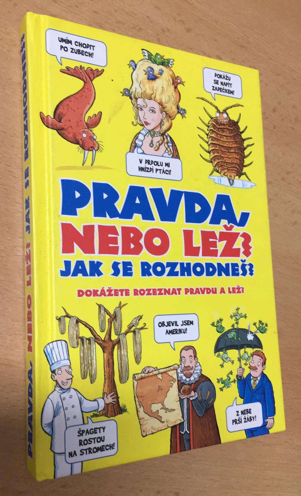 PRAVDA NEBO LEŽ? JAK SE ROZHODNEŠ?