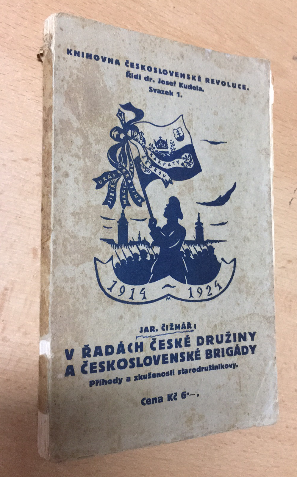 JAR. ČIŽMÁŘ - V ŘADÁCH ČESKÉ DRUŽINY A ČESKOSLOVENSKÉ BRIGÁDY