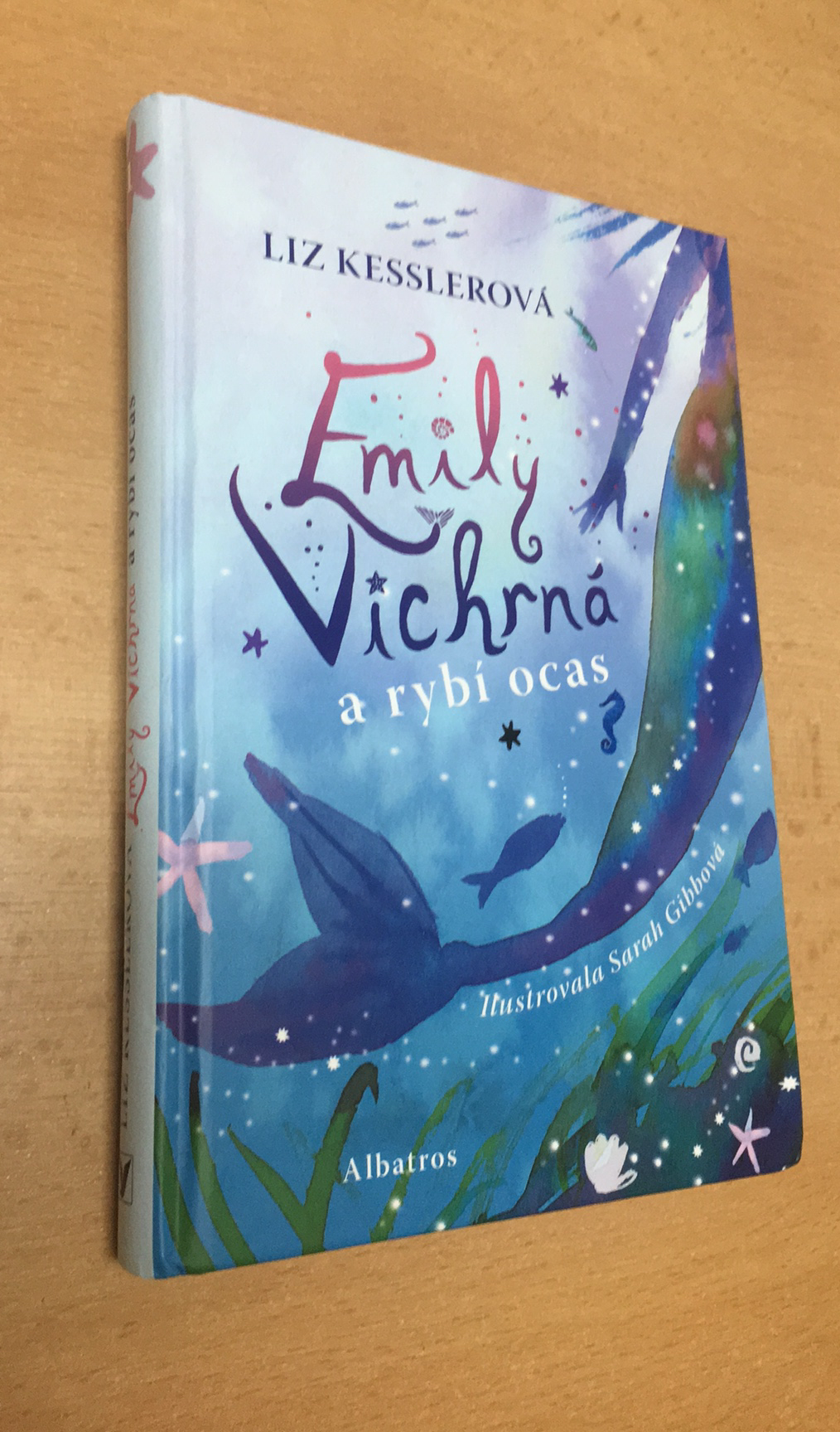 LIZ KESSLEROVÁ - EMILY VICHRNÁ A RYBÍ OCAS