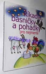 ŘÍKADLA, BÁSNIČKY A POHÁDKY PRO NEJMENŠÍ