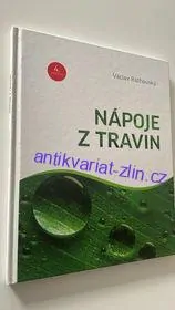 VÁCLAV RATHOUSKÝ : NÁPOJE Z TRAVIN