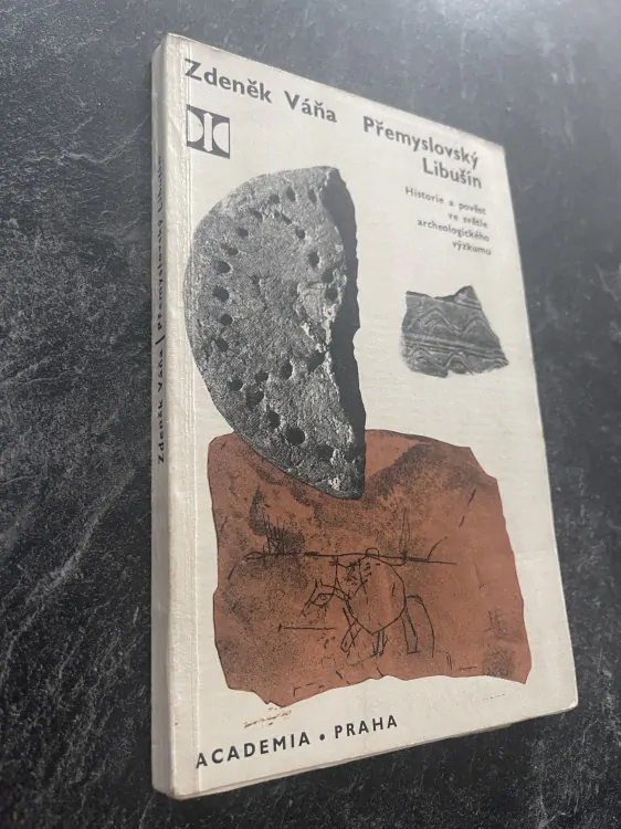 ZDENĚK VÁŇA : PŘEMYSLOVSKÝ LIBUŠÍN - HISTORIE A POVĚST VE SVĚTLE ARCHEOLOGICKÉHO VÝZKUMU