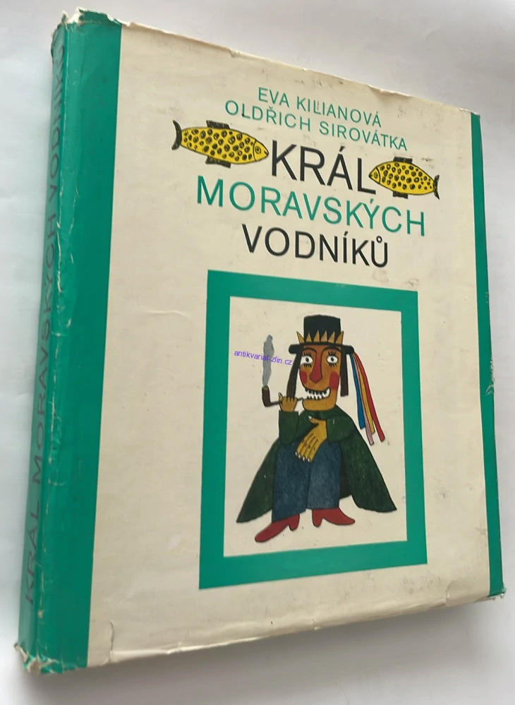 EVA KILIANOVÁ : KRÁL MORAVSKÝCH VODNÍKŮ