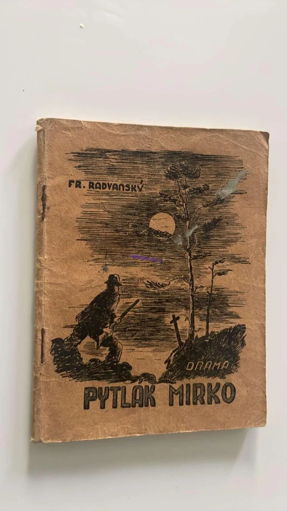 FR. RADVANSKÝ : PYTLÁK MIRKO