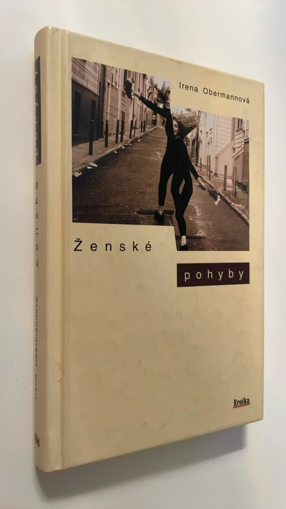 Irena Obermannová : Ženské pohyby
