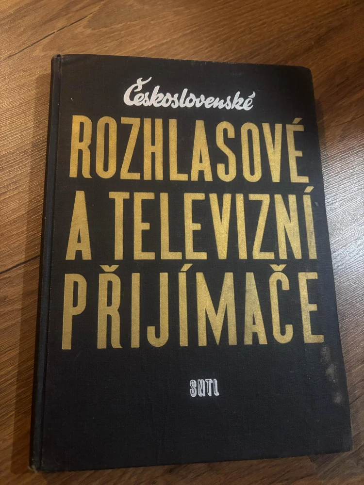 KOTTEK EDUARD : ČESKOSLOVENSKÉ ROZHLASOVÉ A TELEVIZNÍ PŘÍJÍMAČE
