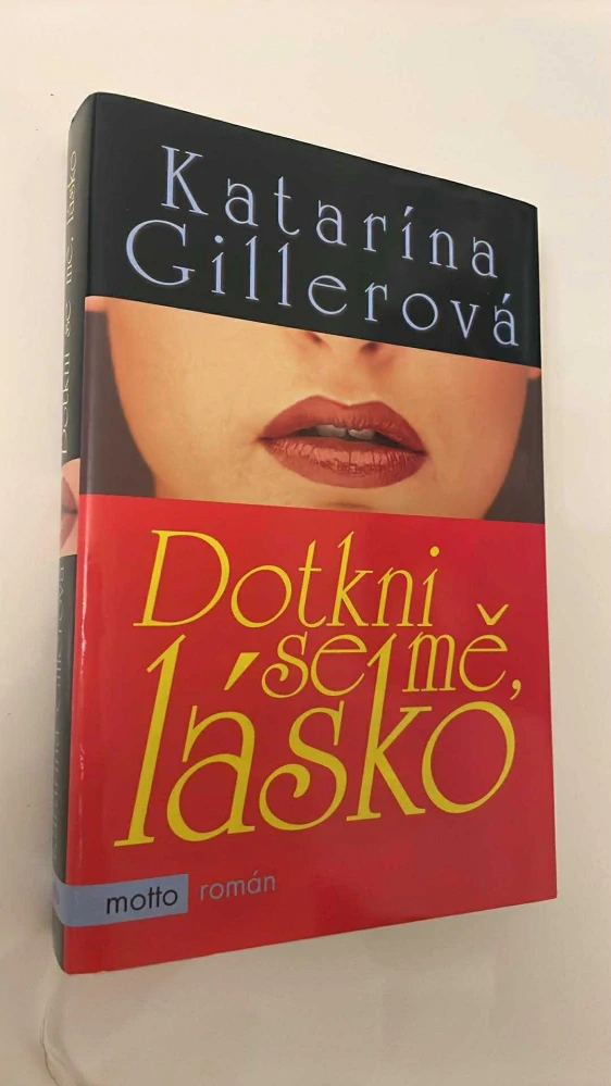 Katarína Gillerová : Dotkni se mě lásko