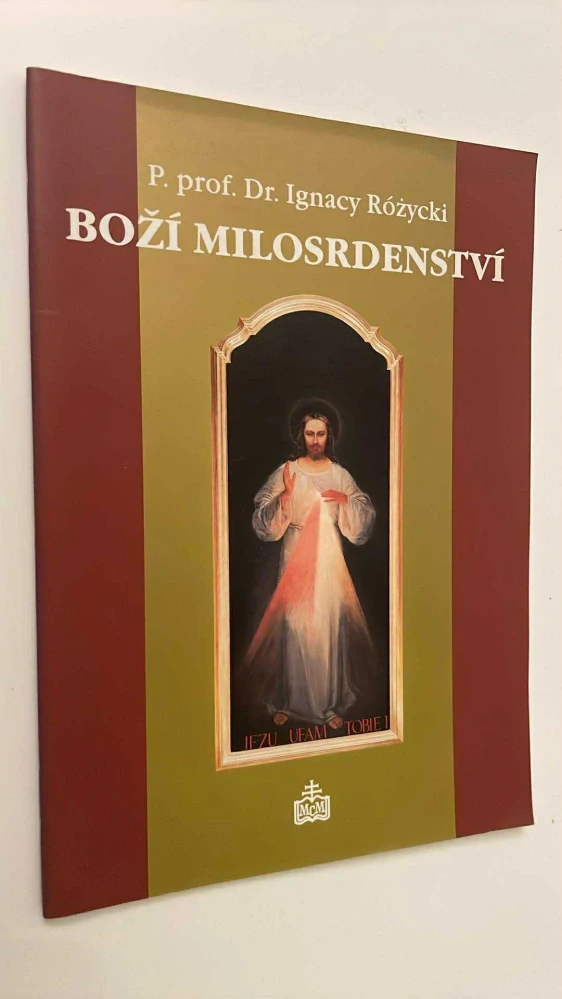 P. prof. Dr. IGNACY ROZYCKI : BOŽÍ MILOSRDENSTVÍ