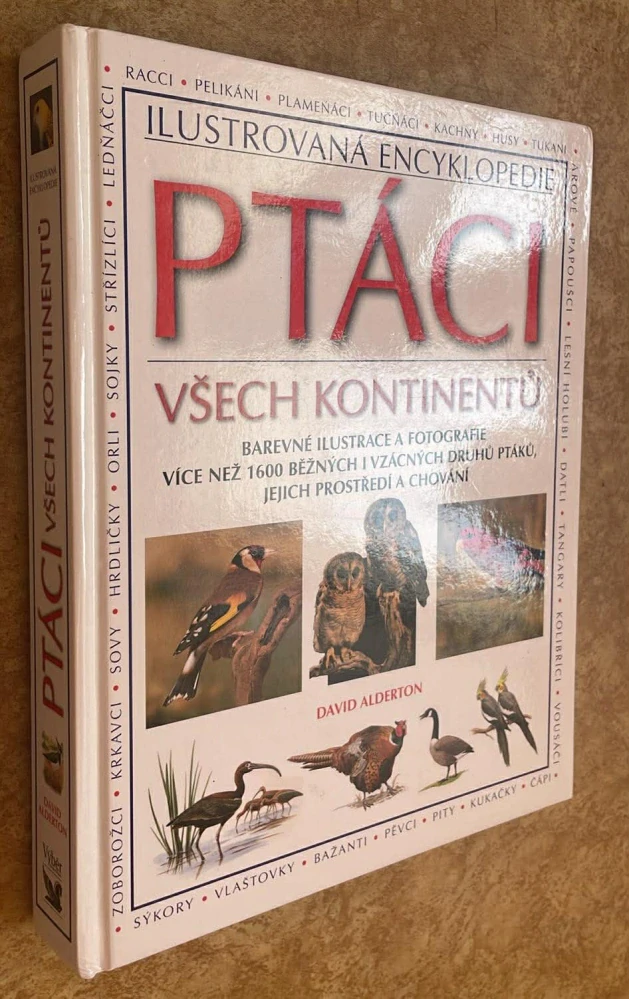 ILUSTROVANÁ ENCYKLOPEDIE PTÁCI VŠECH KONTINENTŮ