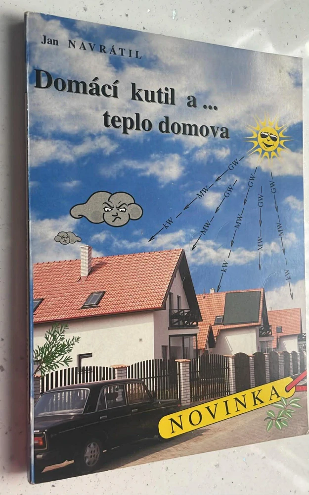 JAN NAVRÁTIL : DOMÁCÍ KUTIL A ...TEPLO DOMOVA