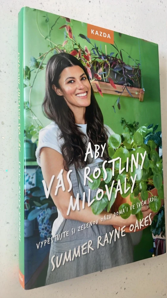 Summer Rayne Oakes : ABY VÁS ROSTLINY MILOVALY