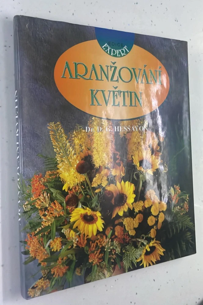 G. Hessayon : Aranžování květin