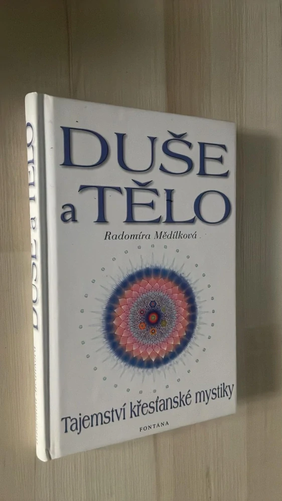 Radomíra Mědílková : DUŠE A TĚLO