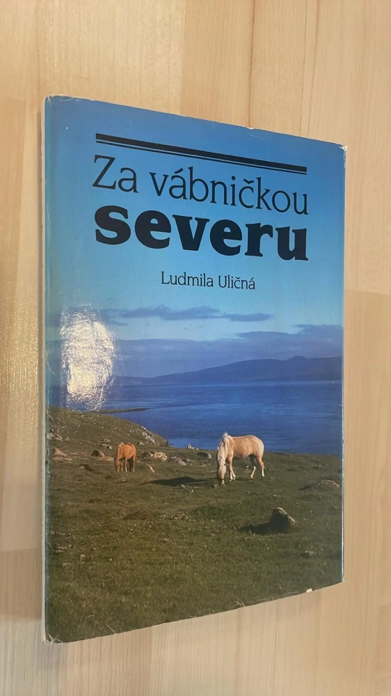 Ludmila Uličná : Za vábničkou severu