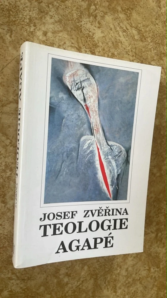 Josef Zvěřina : Teologie Agapé