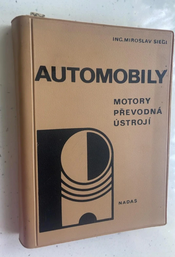 Ing. Miroslav Siegl : Automobily - motory, převodná ústrojí