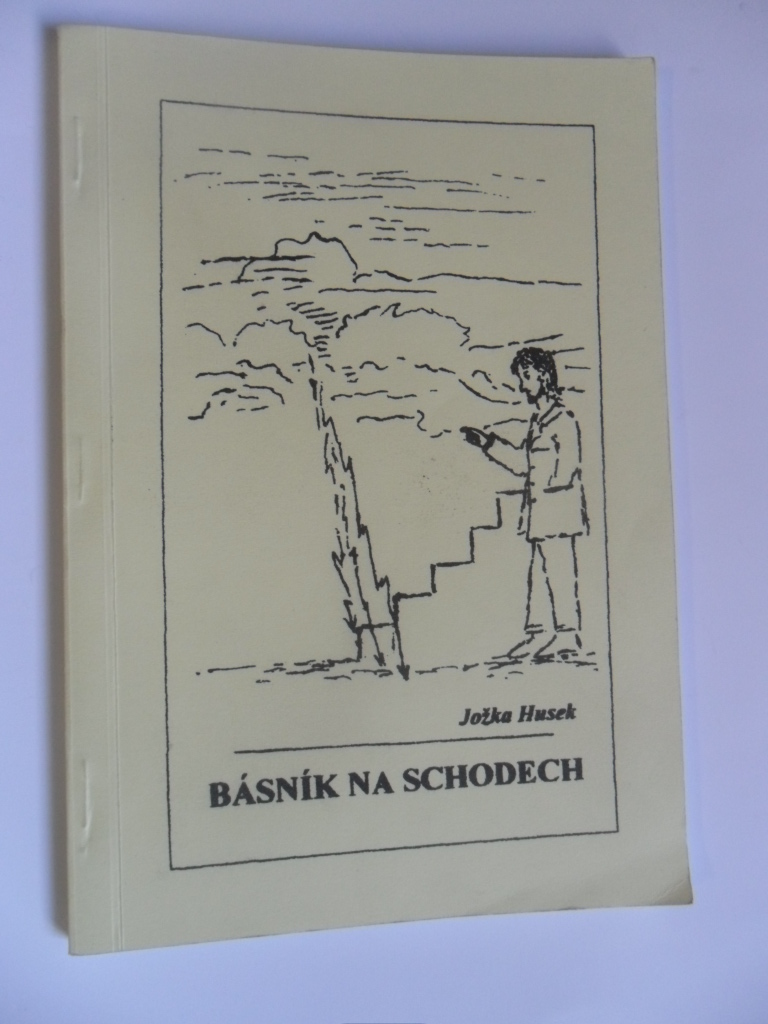 JOŽKA HUSEK - BÁSNÍK NA SCHODECH + autorův autogram