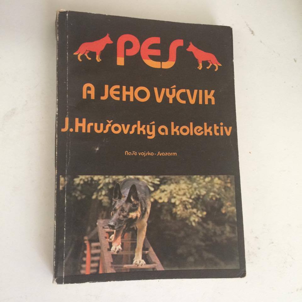 J. HRUŠOVSKÝ A KOL. - PES A JEHO VÝCVIK