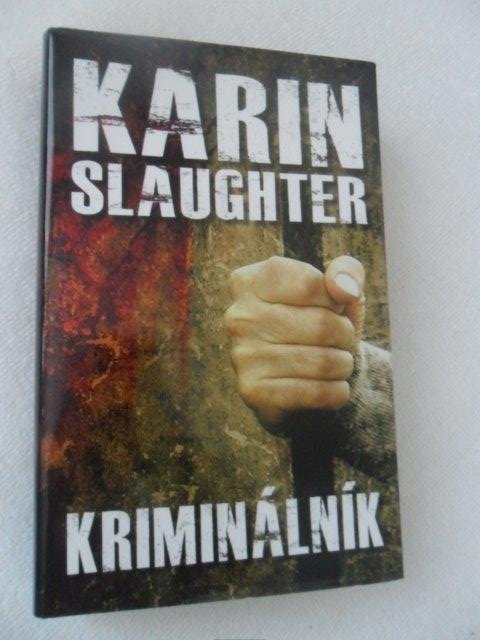KARIN SLAUGHTER - KRIMINÁLNÍK