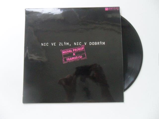 LP MICHAL PROKOP A FRAMUS (5) / NIC VE ZLÝM, NIC V DOBRÝM