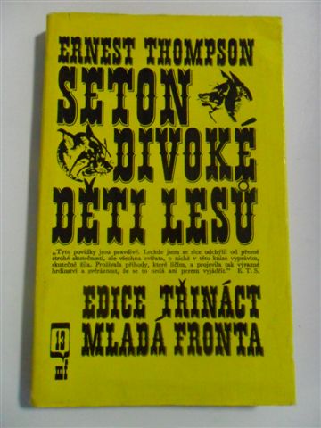 ERNEST THOMPSON SETON - DIVOKÉ DĚTI LESŮ