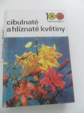 CIBULNATÉ A HLÍZNATÉ KVĚTINY