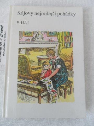 F. HÁJ - KÁJOVY NEJMILEJŠÍ POHÁDKY