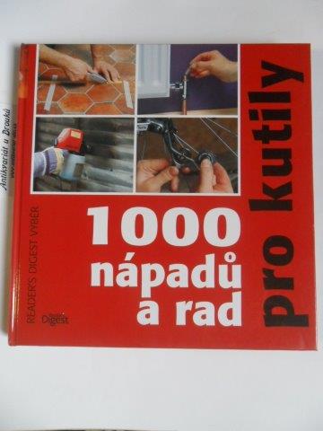 1000 NÁPADŮ A RAD PRO KUTILY