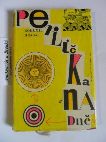 BOHUMIL HRABAL - PERLIČKA NA DNĚ
