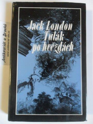 JACK LONDON - TULÁK PO HVĚZDÁCH