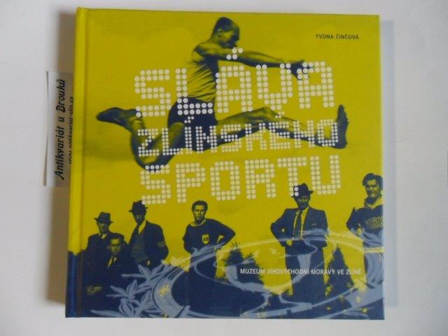 YVONA ČINČOVÁ - SLÁVA ZLÍNSKÉHO SPORTU