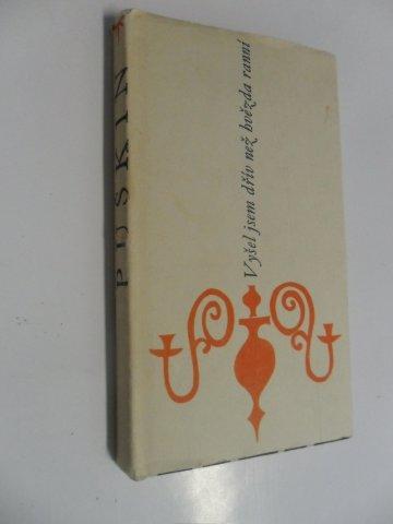 ALEXANDR SERGEJEVIČ PUŠKIN - VYŠEL JSEM DŘÍV NEŽ HVĚZDA RANNÍ