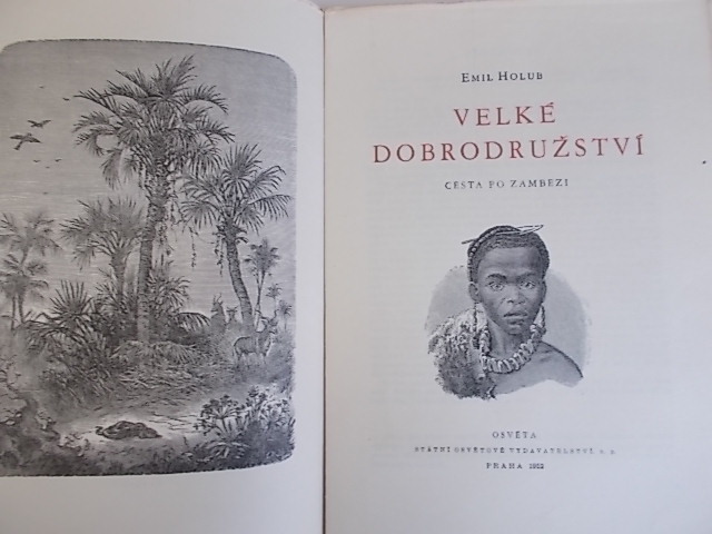 EMIL HOLUB - VELKÉ DOBRODRUŽSTVÍ