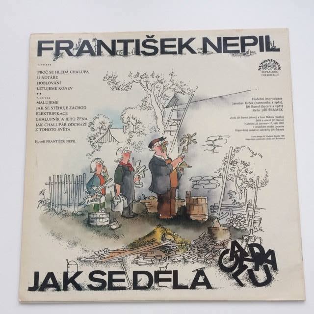 LP FRANTIŠEK NEPIL JAK SE DĚLÁ CHALUPA