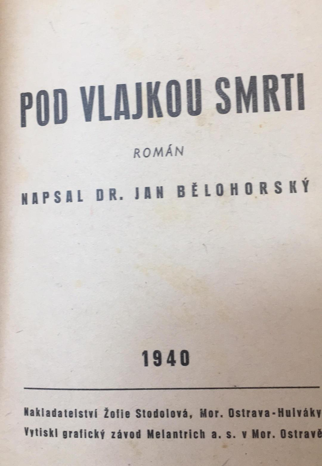 JAN BĚLOHIRSKÝ - POD VLAJKOU SMRTI